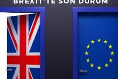 Brexit'te Son Durum Ne?