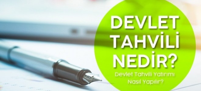 Devlet Tahvili Nedir? Yatırımı Nasıl Yapılır?