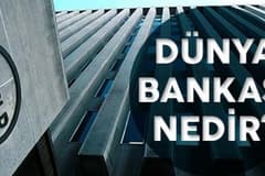 Dünya Bankası (World Bank) Nedir?