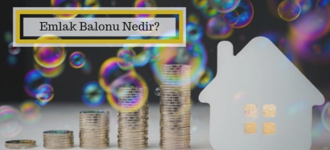Emlak Balonu Nedir?