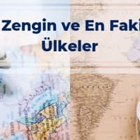 En Zengin ve En Fakir Dünya Ülkeleri