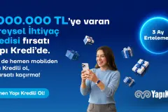 İhtiyaçlarınız için 1.000.000 TL’ye varan kredi