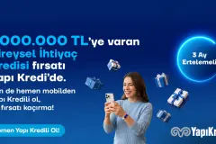 İhtiyaçlarınız için 1.000.000 TL’ye varan kredi