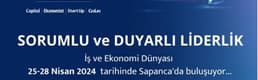 İş ve Ekonomi Dünyası Sapanca’da “Sorumlu ve  Duyarlı Liderlik” Konuşacak