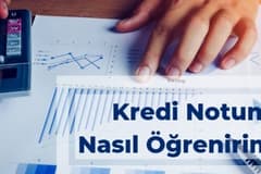 Kredi Notumu Nasıl Öğrenirim?