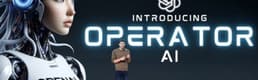 Kullanıcıların günlük iş yükünü hafifleten yeni araç: Openai operator