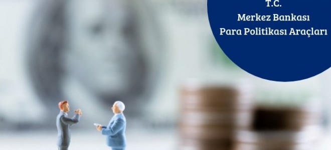 Merkez Bankası Para Politikası Araçları