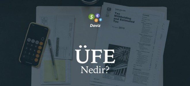 ÜFE Nedir?